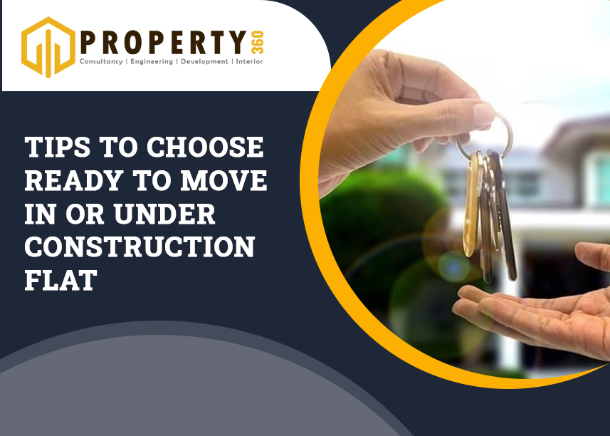 Make An Informed Decision: Under Construction Vs Ready to Move In Flat